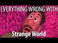 Everything Wrong With Strange World