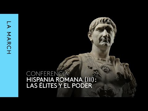 Hispania romana (III): las élites y el poder · La March