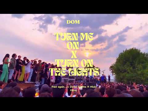 Fred again... x David Guetta ft Nicki Minaj - Turn on the light x Turn me on (DOM Mashup)
