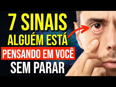 7 SINAIS QUE UMA PESSOA NÃO PARA DE PENSAR EM VOCÊ
