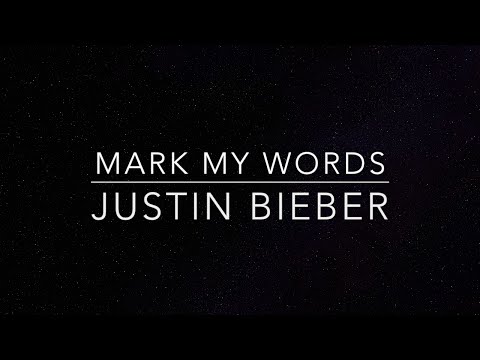Mark My Words Lyrics Justin Bieber HQ