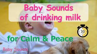 30min Baby Drinking Sounds for Calm & Peace