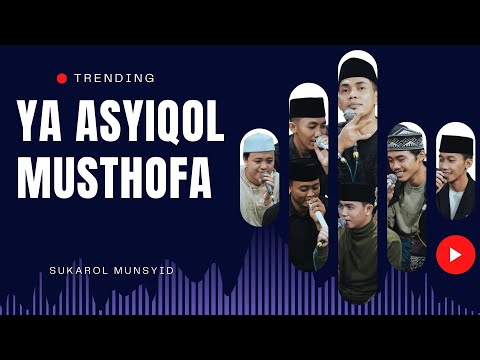 YA ASYIQOL MUSTHOFA | SUKAROL MUNSYID (يَاعَاشِقَ الْمُصْطَفٰی)