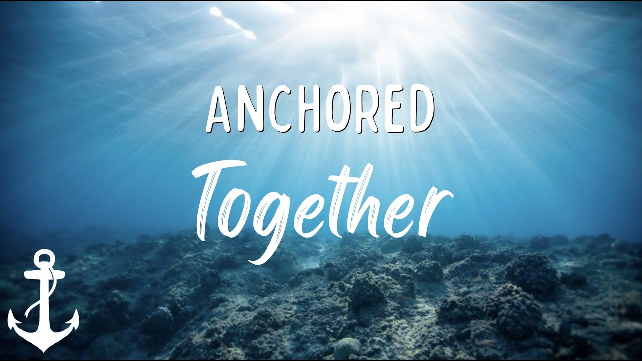 Anchored Together - Charlie