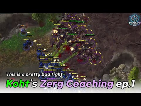 "this is pretty bed fight." [Koht's Zerg coaching] ep.1