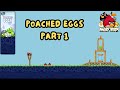 Angry Birds Poached Eggs Part 1 Angry Birds