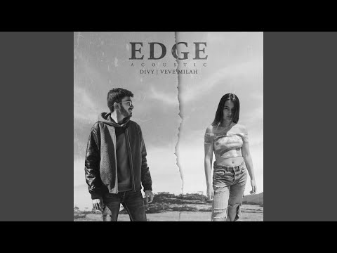 Edge (Acoustic) (feat. Veve Milah)