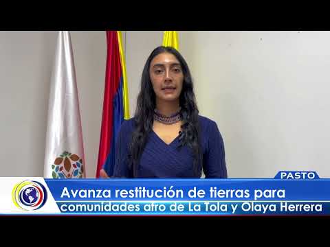 #CNCNoticiasPasto| Avanza restitución de tierras para comunidades afro de La Tola y Olaya Herrera