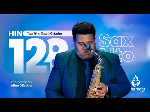 Hino 128 da CCB - Teu Filho Sou ó Criador - Sax Alto TOKAI TSA-200L - Allan Oliveira