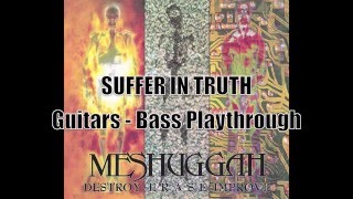 MESHUGGAH - SUFFER IN TRUTH - Guitars/Bass Playthrough