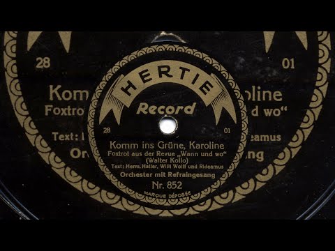 Max Kuttner: Komm ins Grüne, Karoline (Artiphon-Orch., 1927)