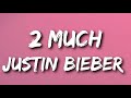 Justin Bieber - 2 Much (Live from Paris) (Lyrics)