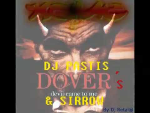 Dj Pastis - Dover's Devil Came To Me & Sirrow