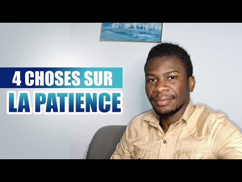 4 Choses sur la patience