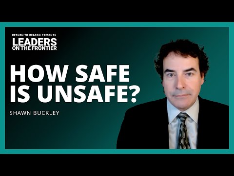 How Safe is Unsafe? | Shawn Buckley | David Leis | Return to Reason | Full Episode