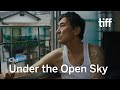UNDER THE OPEN SKY Clip | TIFF 2020
