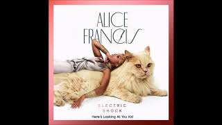 Alice Francis - Here&#39;s Looking At You Kid