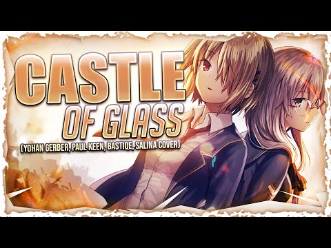 Nightcore - Castle Of Glass (Yohan Gerber,Paul Keen,Bastiqe,Salina Cover) (Lyrics)