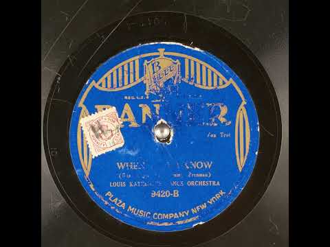 When Will I Know - Louis Katzman's Dance Orchestra