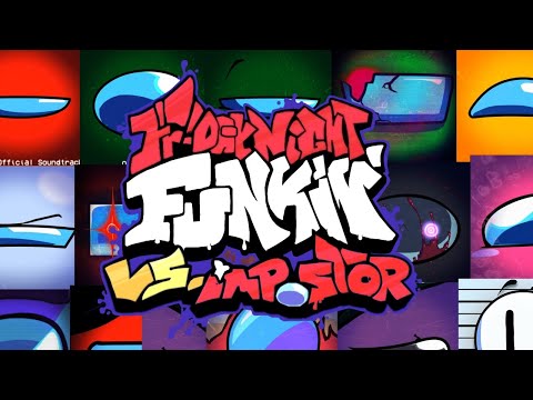 FNF VS Impostor V4 FULL OST! (Friday Night Funkin'/FNF MOD/FULL ALBUM)