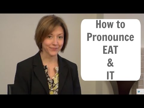 Learn to Pronounce EAT & IT -  American English Pronunciation Lesson #learnenglish