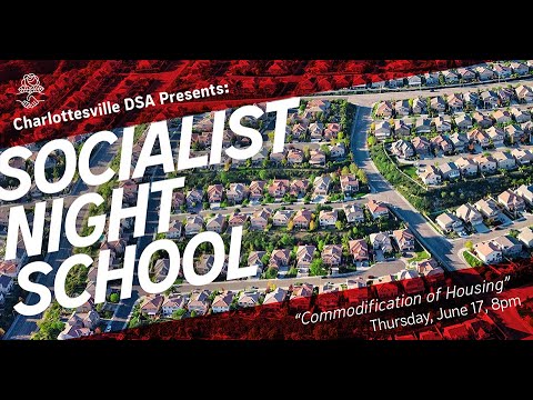 Socialist Night School: Commodification of Housing