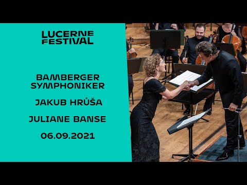 Bamberger Symphoniker | Jakub Hrůša | Juliane Banse