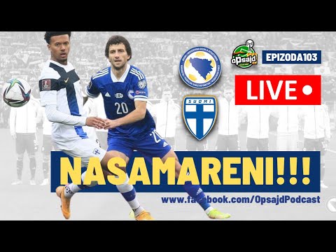 Podcast Opsajd - 103 FB Live - Vruće glave o BiH - Finska 1:3