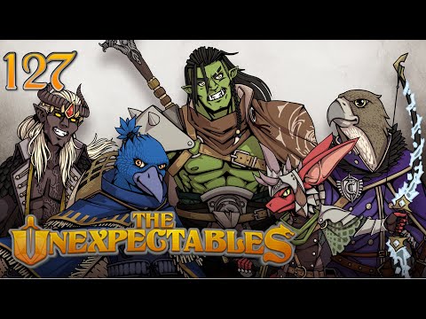 Nuts & Dolts | The Unexpectables | Episode 127 | D&D 5e