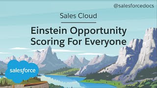 Einstein Opportunity Scoring For Everyone | Salesforce