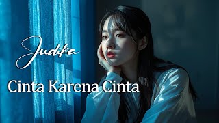 Download lagu Judika - Cinta Karena Cinta (Alternative Pop Cover) mp3 Download lagu Judika - Cinta Karena Cinta (Alternative Pop Cover) mp3