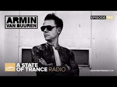 A State of Trance Episode 763 (#ASOT763)