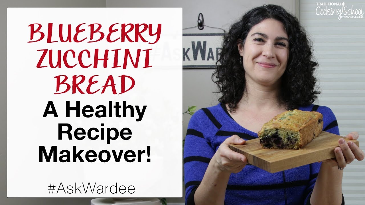 Blueberry Zucchini Bread, A Healthy Recipe Makeover #AskWardee 123