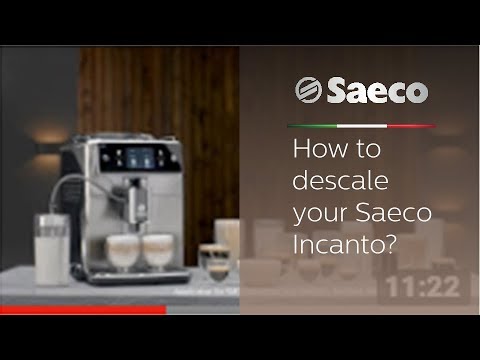 How to descale your Saeco Incanto?