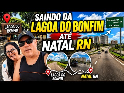 SAÍNDO DA LAGOA DO BONFIM ATÉ NATAL PELA BR 101 RN 