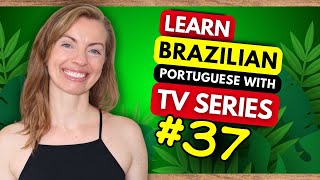 Learn Slang and Everyday Portuguese from Brazilian TV Shows