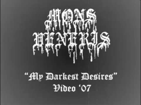 Mons Veneris (Portugal) - My Darkest Desires (Video 2007)