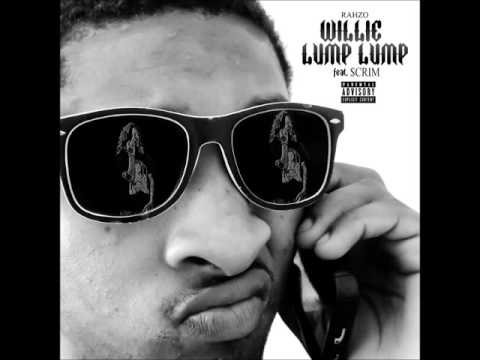 Rahzo x DJ $crim - Willie Lump Lump [Prod. by DJ $crim]