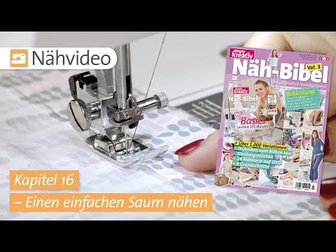 Nähvideo: Einen einfachen Saum nähen – Kapitel 16 (Näh-Bibel Vol. 3)