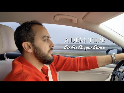ADEM TEPE - BİR ACI RÜZGAR ESİNCE [Official Music Video]