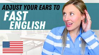 Adjust Your Ears to Fast English
