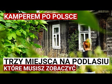 42. Atrakcje Podlasia, czyli ciekawe miejsca, które musisz zobaczyć. Jednodniowa wycieczka. Vanlife.