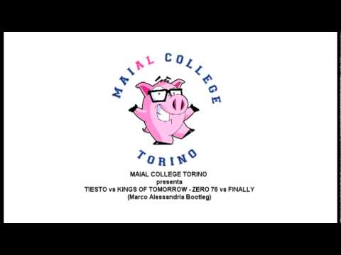 TIESTO vs KINGS OF TOMORROW - ZERO76 vs FINALLY (Marco Alessandria Bootleg)