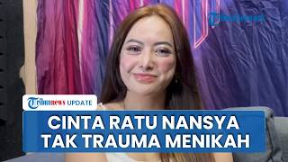 Usai Cerai dari Roby Geisha, Cinta Ratu Nansya Ungkap Masih Sendiri dan Belum Lepas Status Janda