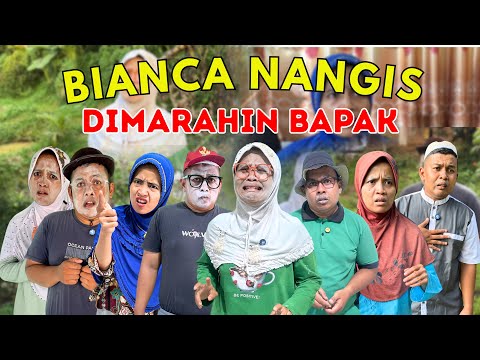 BIANCA NANGIS DIMARAHIN BAPAKNYA