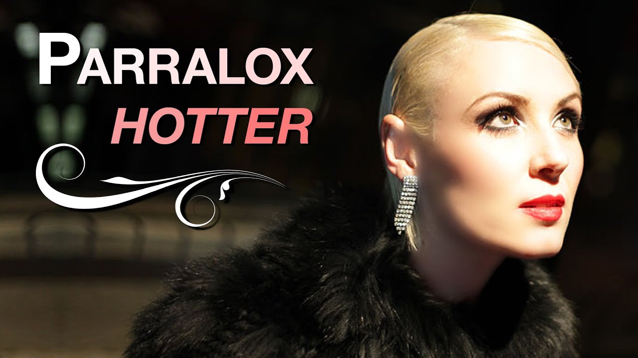 Parralox - Hotter (Music Video)