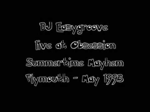 DJ Easygroove Live at Obsession Summertime Mayhem - Plymouth - May 1993 Part 6/6