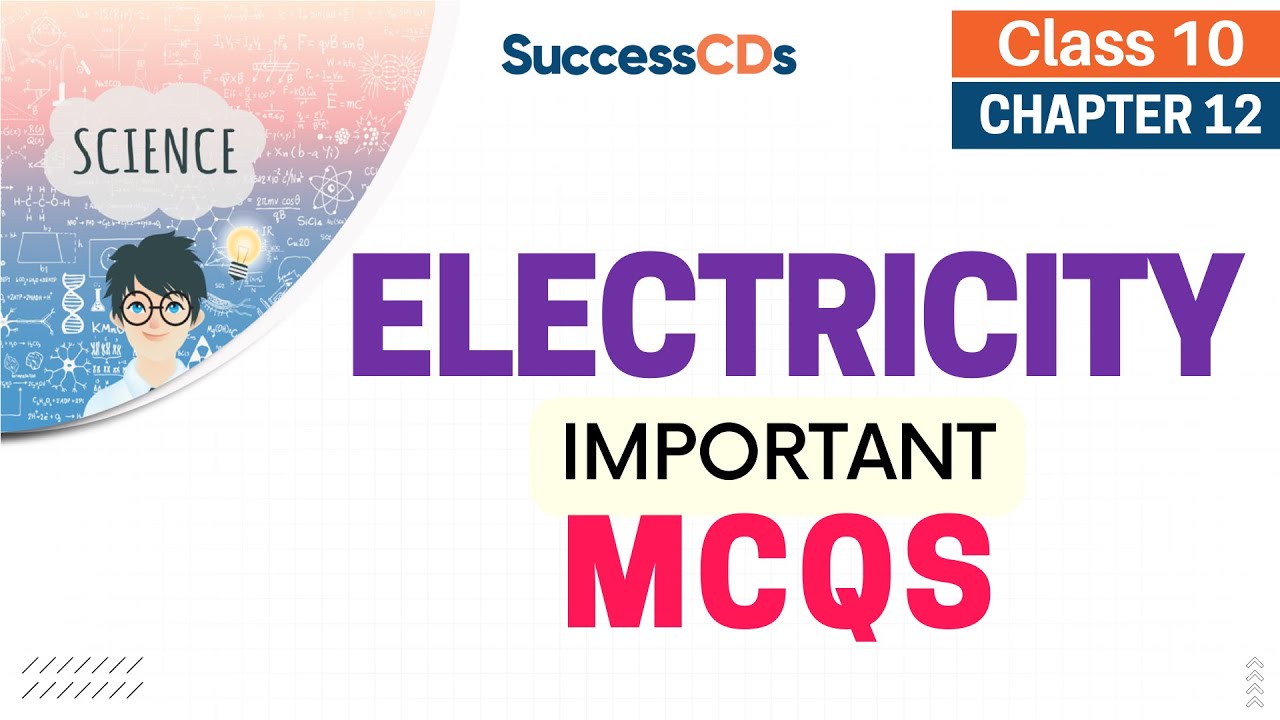 Electricity MCQs Class 10 Science Chapter 12|  IMPORTANT MCQs of Electricity, CBSE Class 10