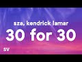 SZA 30 For 30 Lyrics Ft Kendrick Lamar