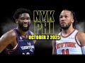 New York Knicks Vs Philadelphia 76ers Full Game Highlights October 2 2025 NBA Preseason
